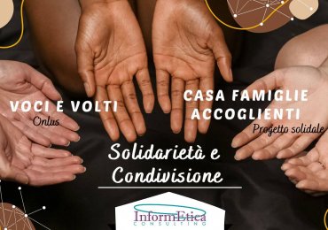 Solidarietà e condivisione: Voci e Volti e Casa Famiglie Accoglienti
